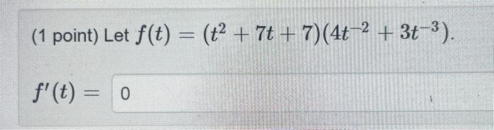 Solved 1 Point Let F T T2 7t 7 4t 2 3t 3