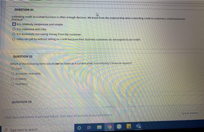 Solved QUESTION 31 Extending credit as a small business is | Chegg.com