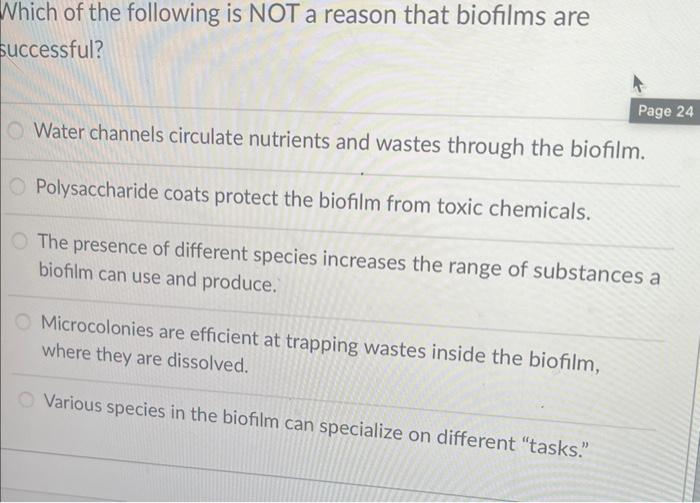 Solved Which of the following is NOT a reason that biofilms