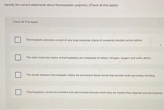 Solved Identify the correct statements about thermoplastic | Chegg.com
