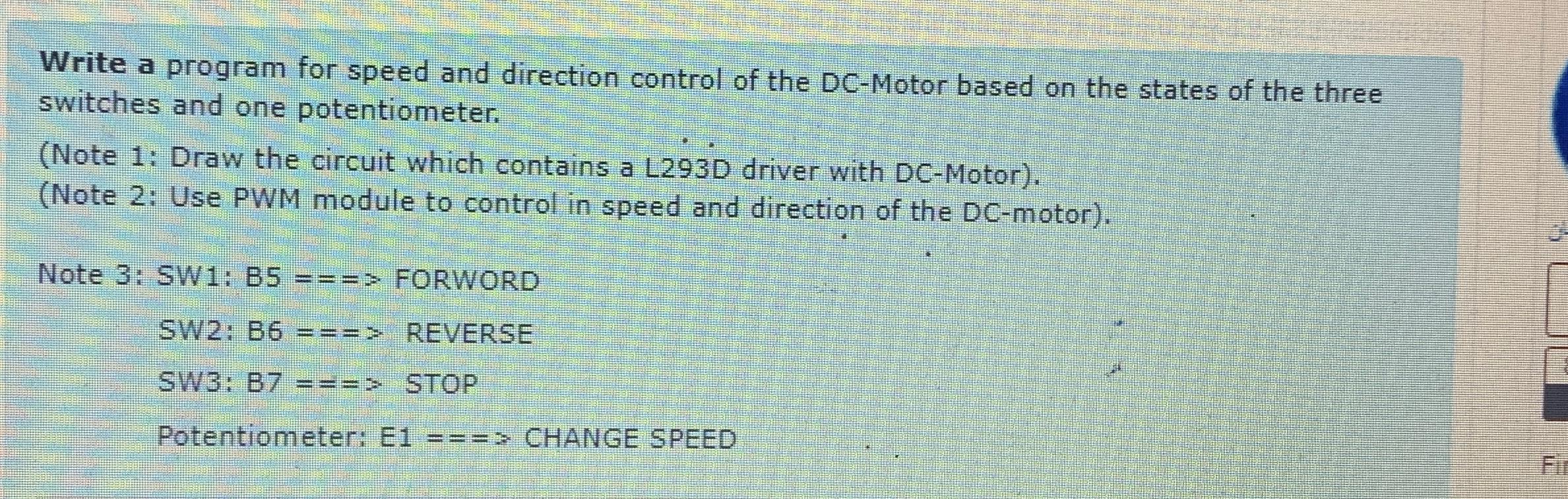 Solved Write a program for speed and direction control of | Chegg.com
