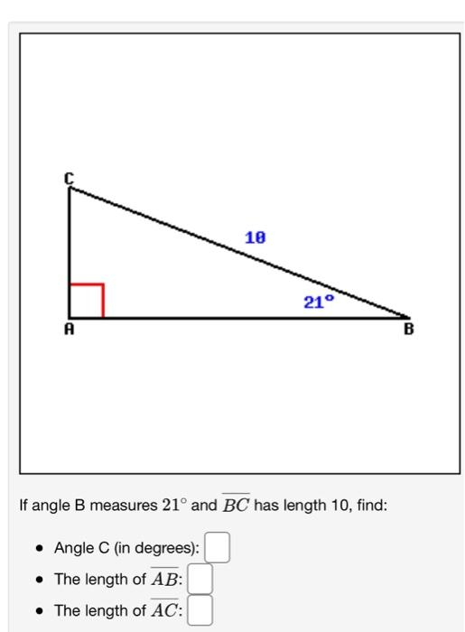 Solved 10 21° A B If angle B measures 21° and BC has length | Chegg.com