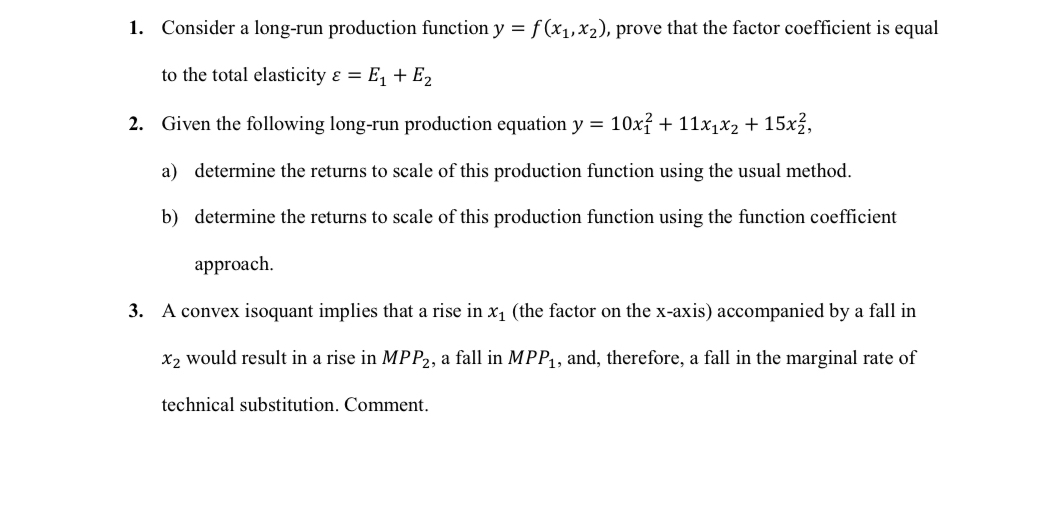 Solved Consider a longrun production function y=f(x1,x2),