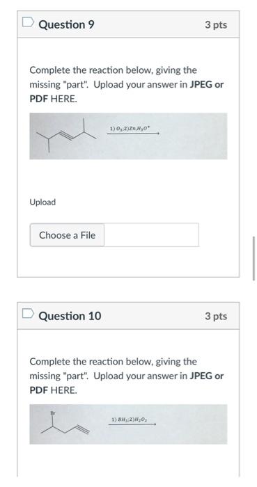 Solved Question 9 3 pts Complete the reaction below, giving | Chegg.com