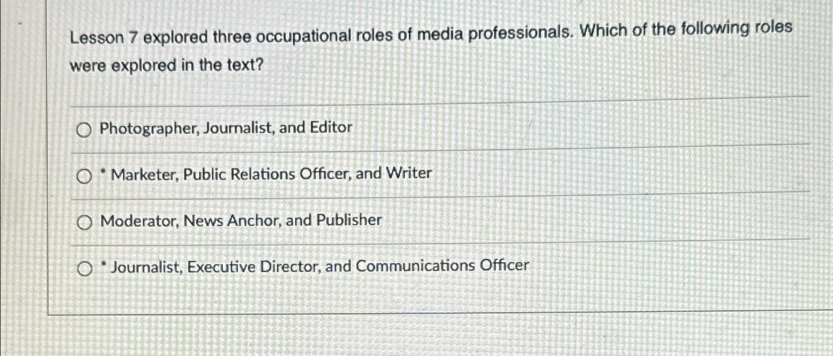 Solved Lesson 7 ﻿explored three occupational roles of media | Chegg.com