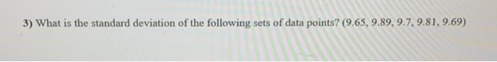 Solved 3) What is the standard deviation of the following | Chegg.com