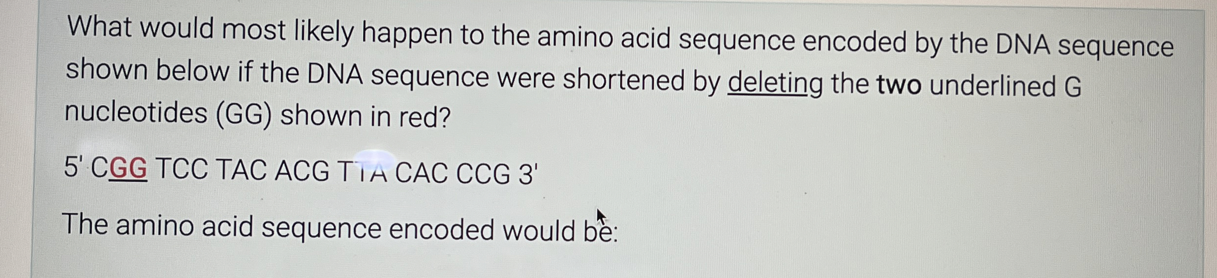 Solved What would most likely happen to the amino acid | Chegg.com