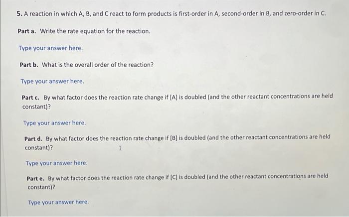 5. A reaction in which A, B, and C react to form | Chegg.com