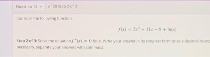Solved Question 14 of 20 Step 2 of 3 Consider the following | Chegg.com