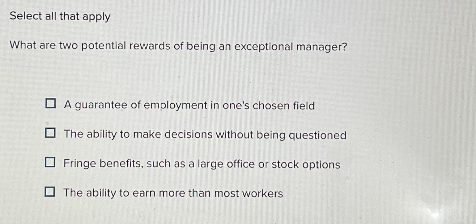 Solved Select all that applyWhat are two potential rewards | Chegg.com