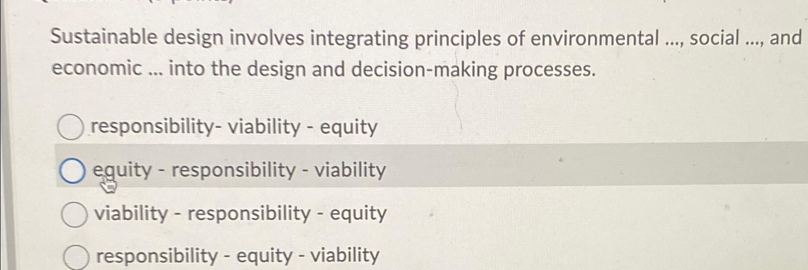 Solved Sustainable design involves integrating principles of | Chegg.com
