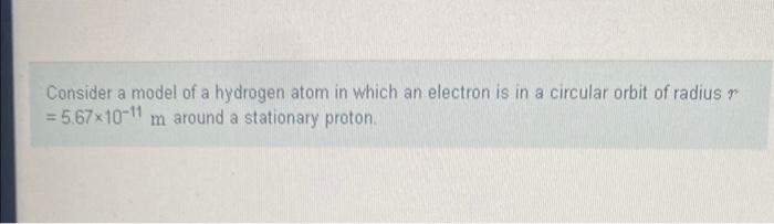 Solved Consider a model of a hydrogen atom in which an | Chegg.com