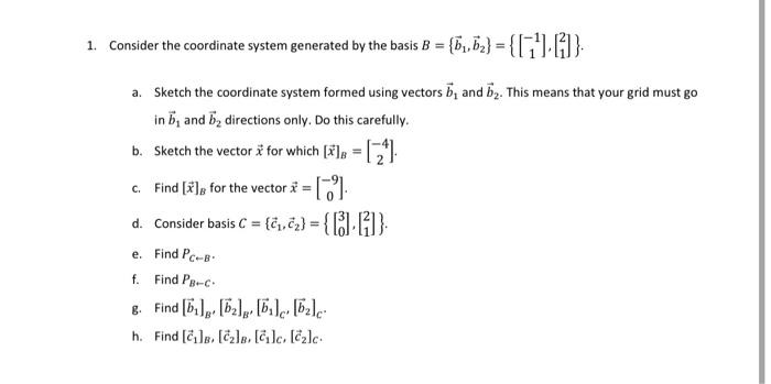 Solved 1. Consider The Coordinate System Generated By The | Chegg.com