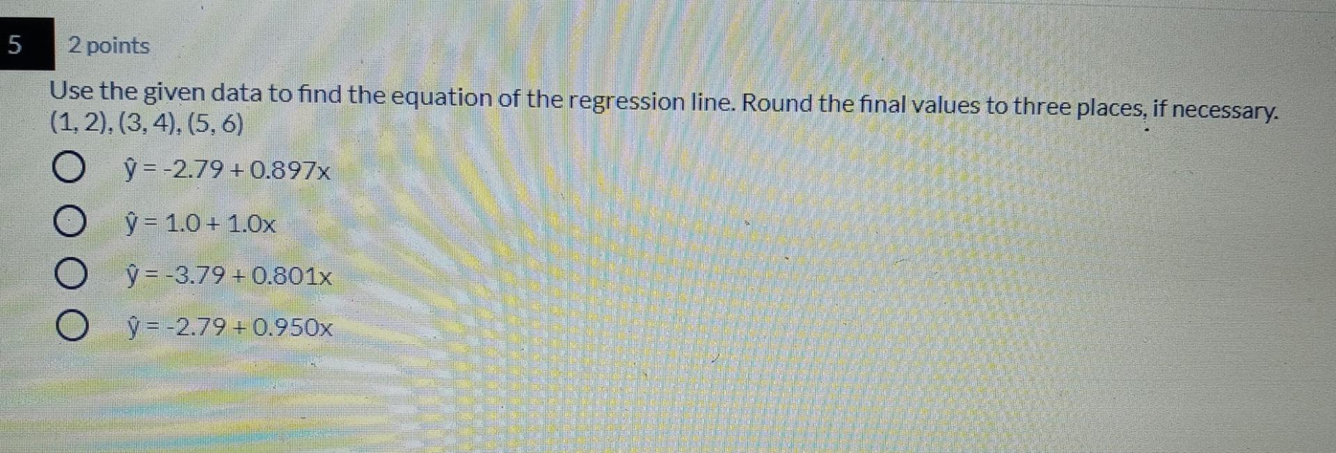 Solved 5 2 points Use the given data to find the equation of | Chegg.com