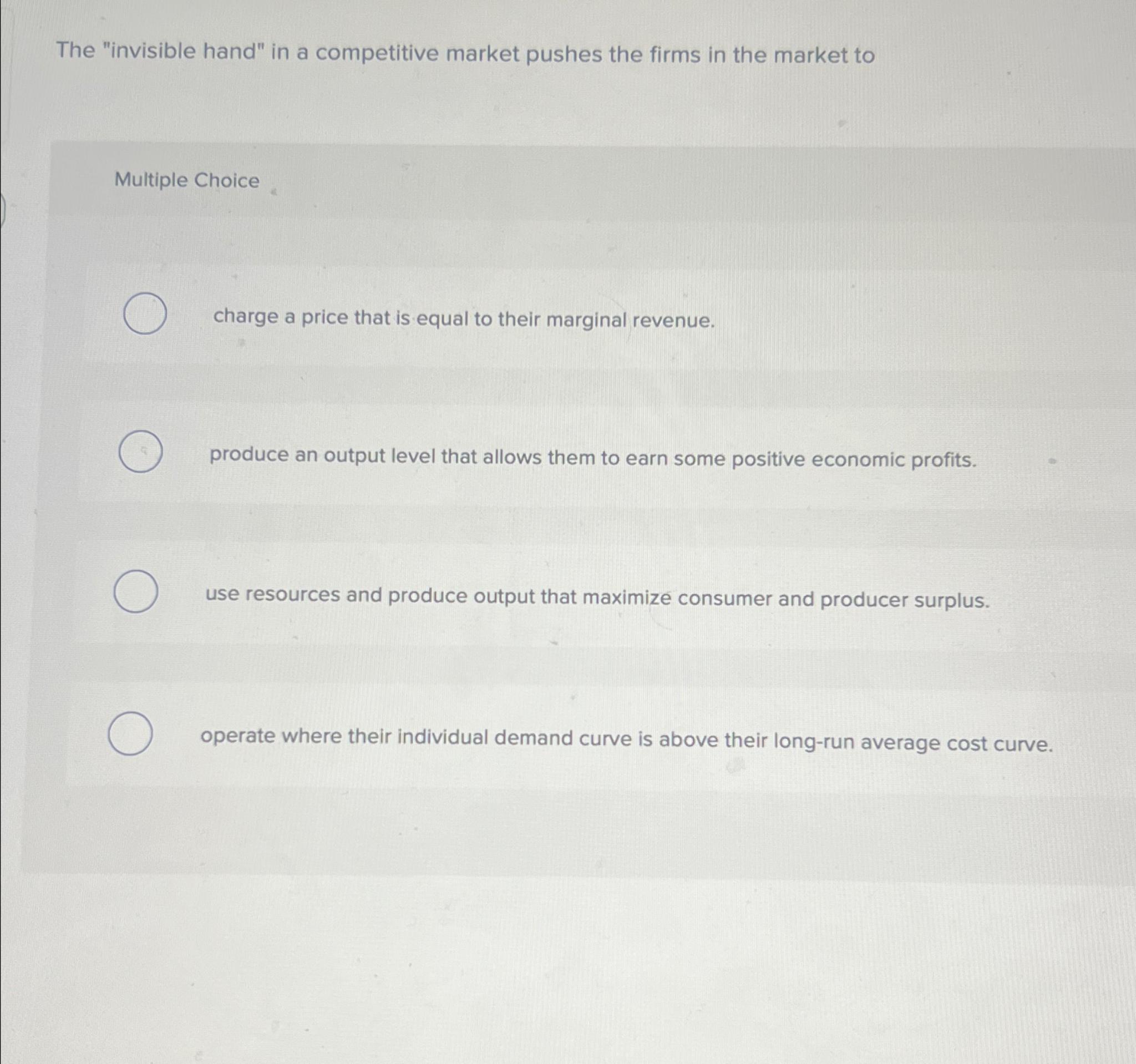 Solved The Invisible Hand In A Competitive Market Pushes Chegg Com   Image