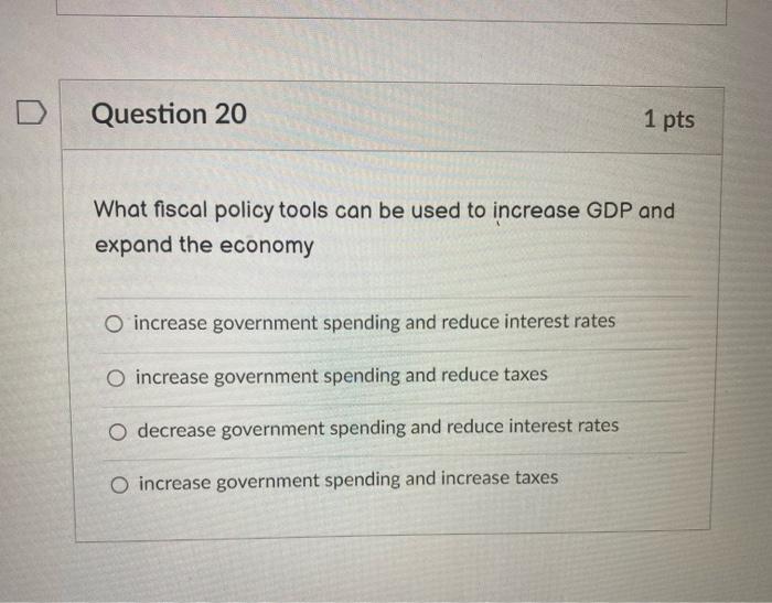 What fiscal policy tools can be used to increase GDP and expand the economy
increase government spending and reduce interest 