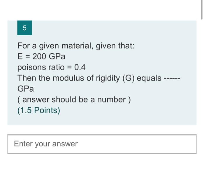 Solved 5 For a given material, given that: E = 200 GPa | Chegg.com