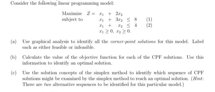 Solved Consider the following linear programming model: | Chegg.com