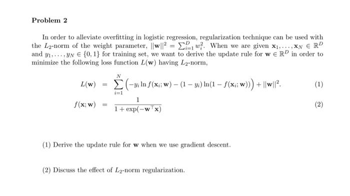 Solved In order to alleviate overfitting in logistic | Chegg.com