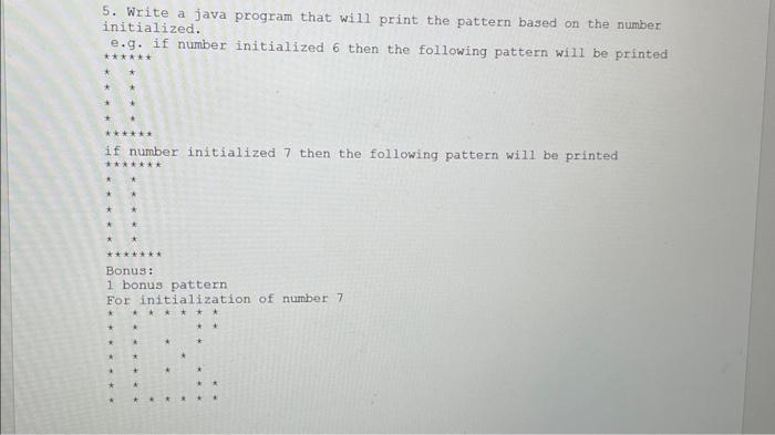 5. Write a java program that will print the pattern | Chegg.com