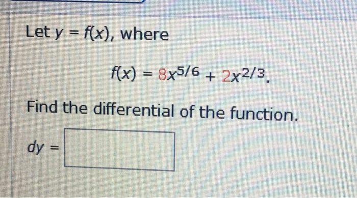 Solved Let Y F X Where F X 8x5 6 2x2 3 Find The