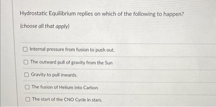 Solved Hydrostatic Equilibrium replies on which of the | Chegg.com