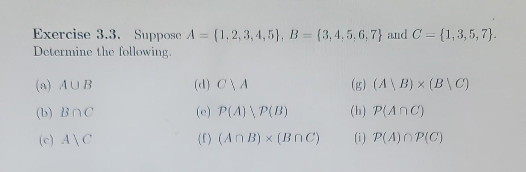 Solved Exercise 3.3. Suppose A={1,2,3,4,5},B={3,4,5,6,7} And | Chegg.com