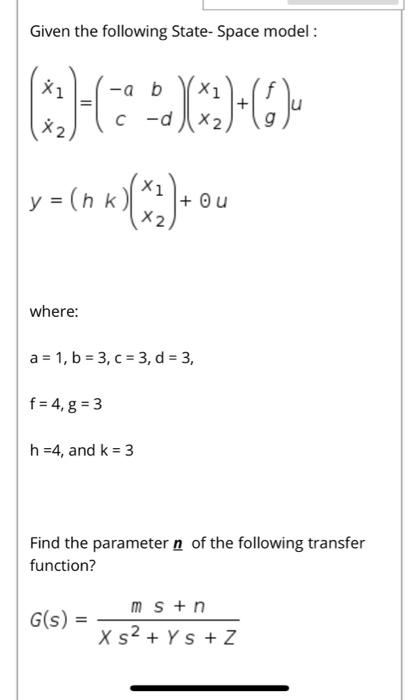 Given The Following State Space Model A B C D Chegg Com