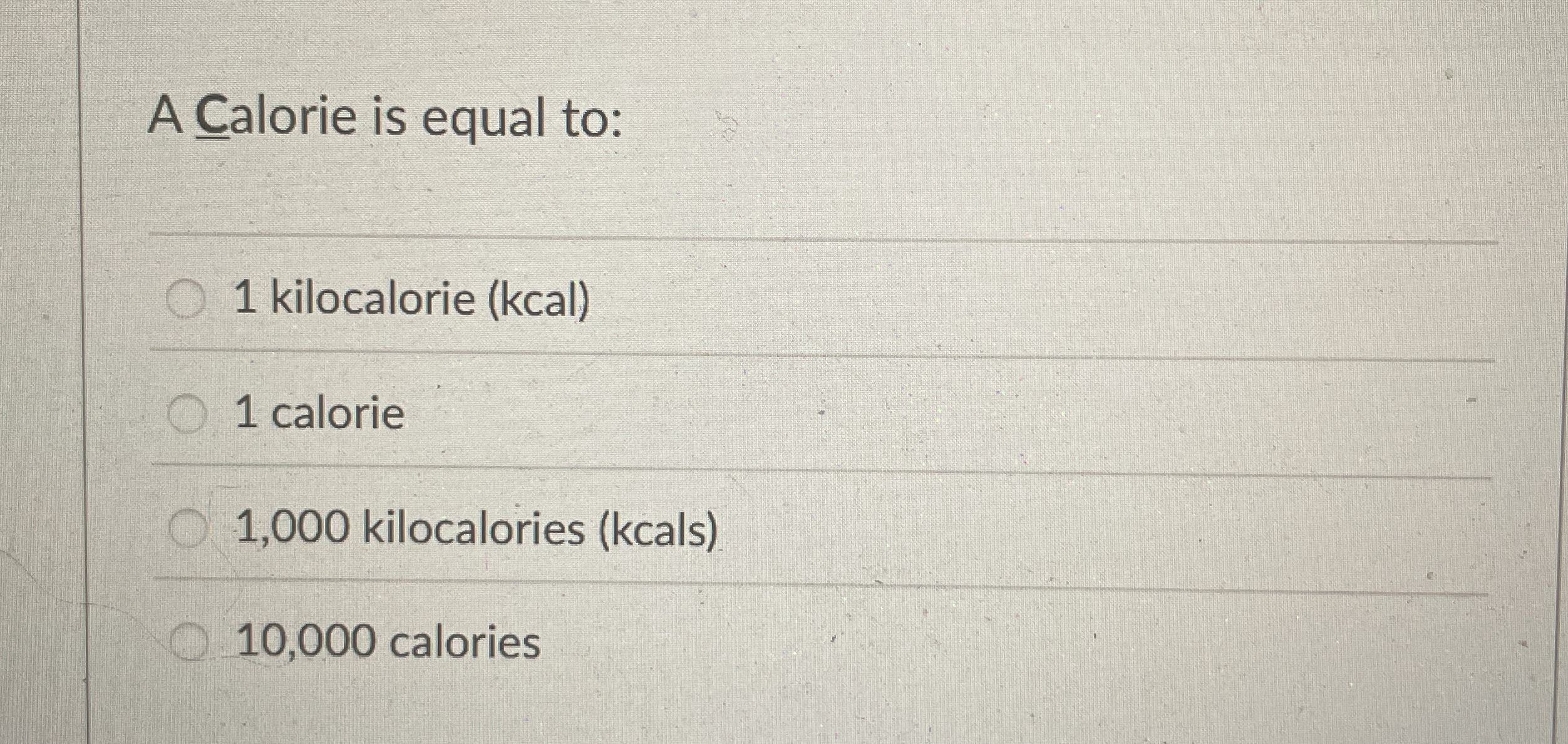 Solved A Calorie is equal to:1 ﻿kilocalorie (kcal)1 | Chegg.com