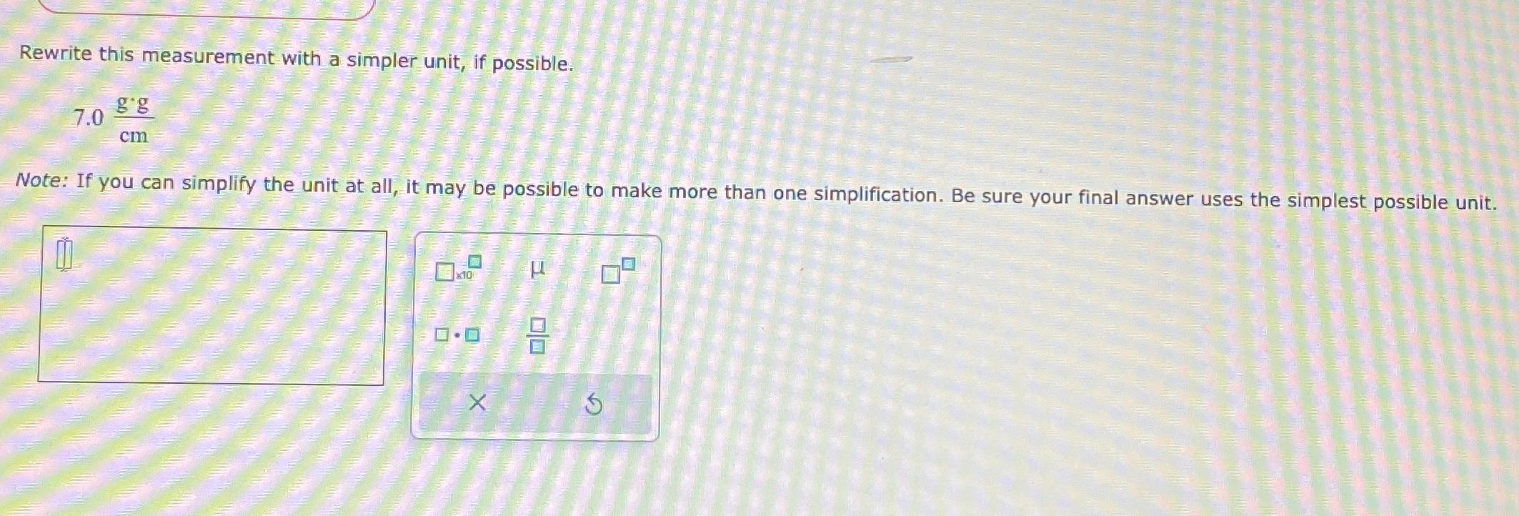 Solved Rewrite This Measurement With A Simpler Unit If Chegg Com