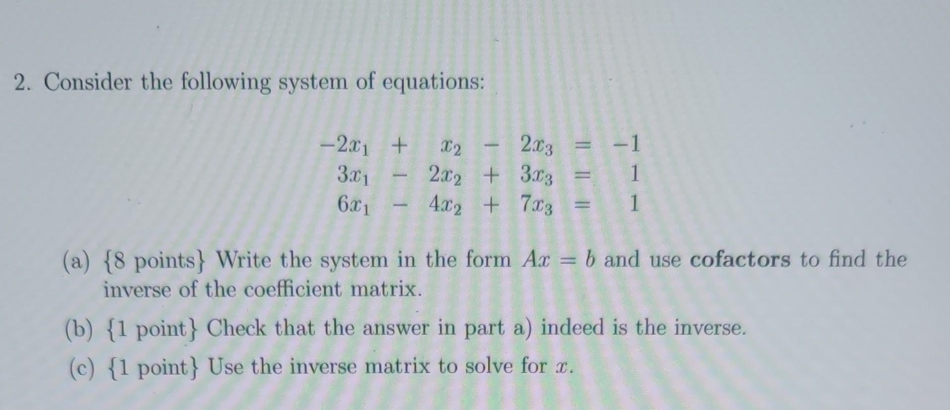 Solved 2. Consider the following system of equations: 2 - | Chegg.com