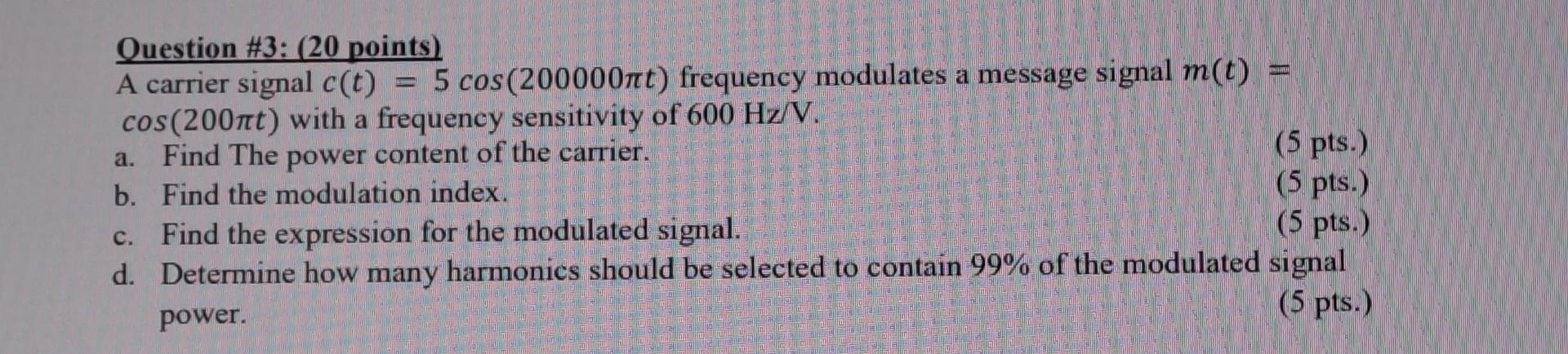Solved Question \#3: ( 20 points) A carrier signal | Chegg.com