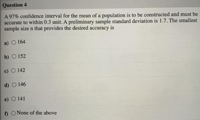 Solved Question 4 A 97% confidence interval for the mean of | Chegg.com