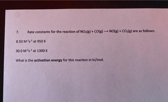 Solved 7. Rate constants for the reaction of NO2(g) + CO(g) | Chegg.com