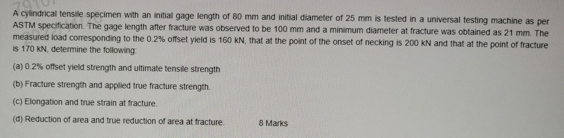 Solved A cylindrical tensile specimen with an initial gage | Chegg.com