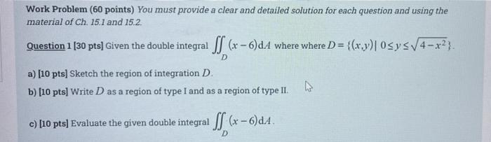 Solved Work Problem (60 points) You must provide a clear and | Chegg.com