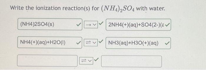 Solved Write the ionization reaction(s) for (NH4)2SO4 with | Chegg.com