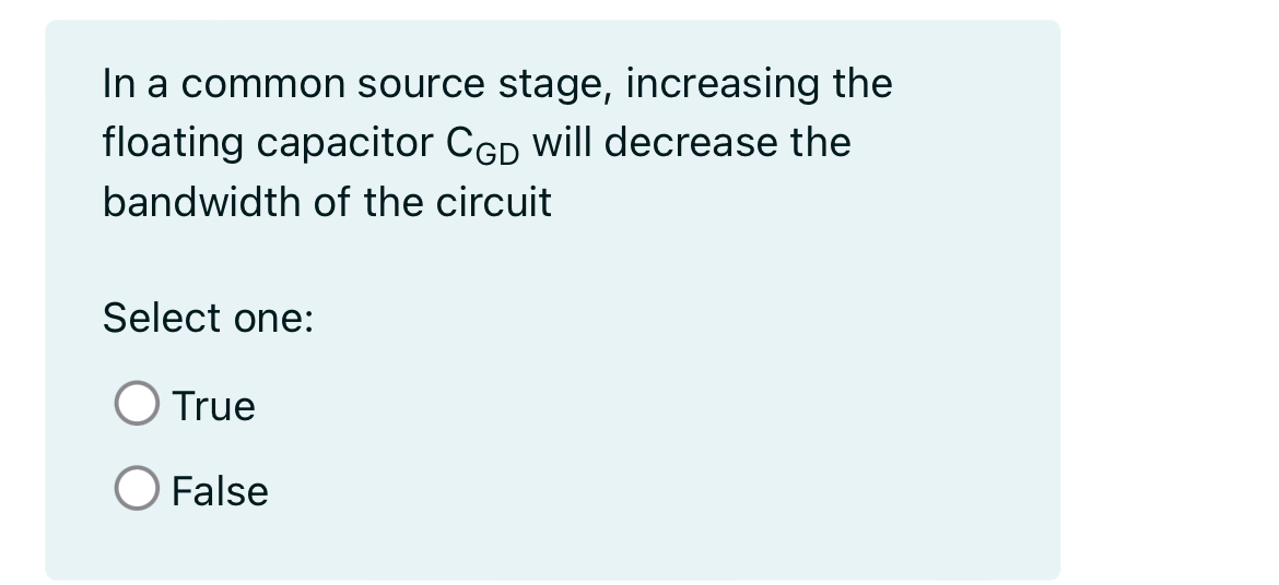 Solved In a common source stage, increasing the floating | Chegg.com