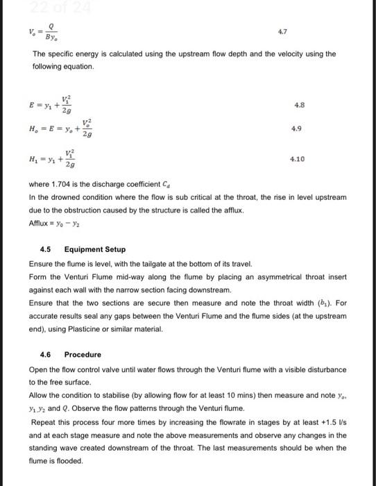 By
The specific energy is calculated using the upstream flow depth and the velocity using the
following equation.
v²
E = Y? +