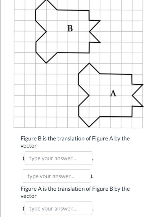 Solved B W A Figure B Is The Translation Of Figure A By The | Chegg.com