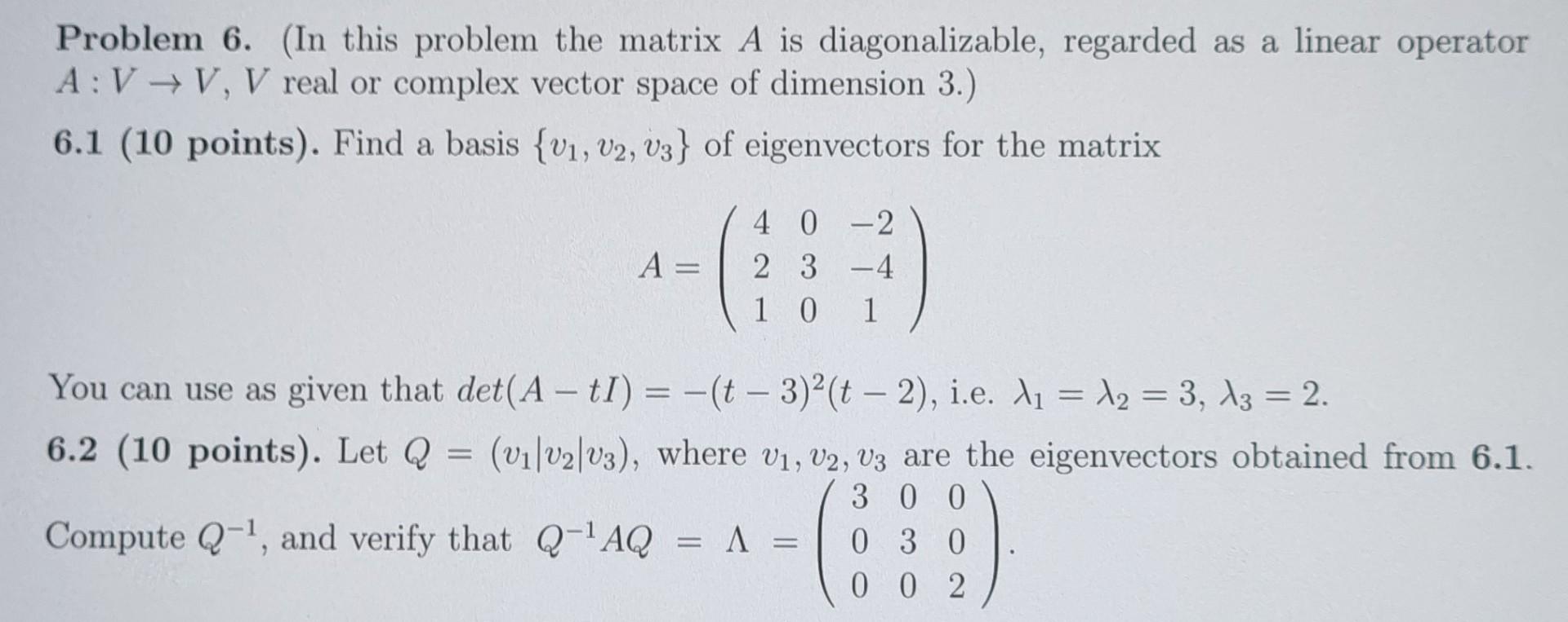 Solved Problem 6. (In this problem the matrix A is | Chegg.com