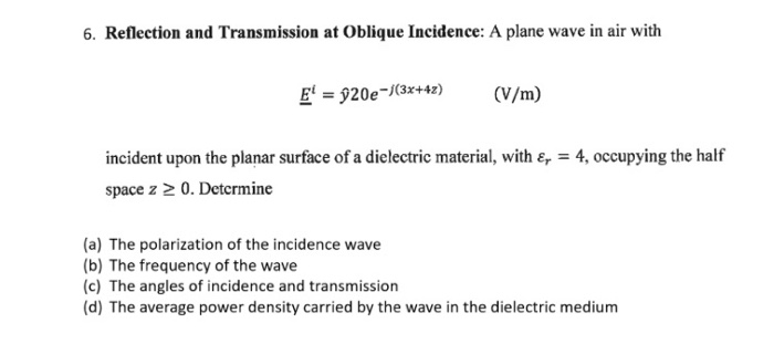 Solved 6. Reflection and Transmission at Oblique Incidence: | Chegg.com