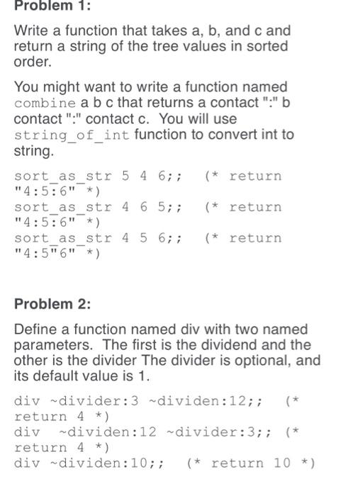 Solved Problem 1: Write a function that takes a, b, and cand | Chegg.com