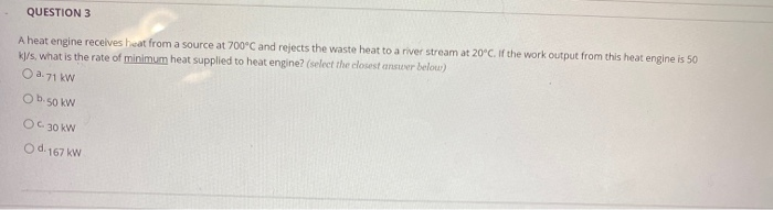 Solved QUESTION 3 A heat engine receives heat from a source | Chegg.com