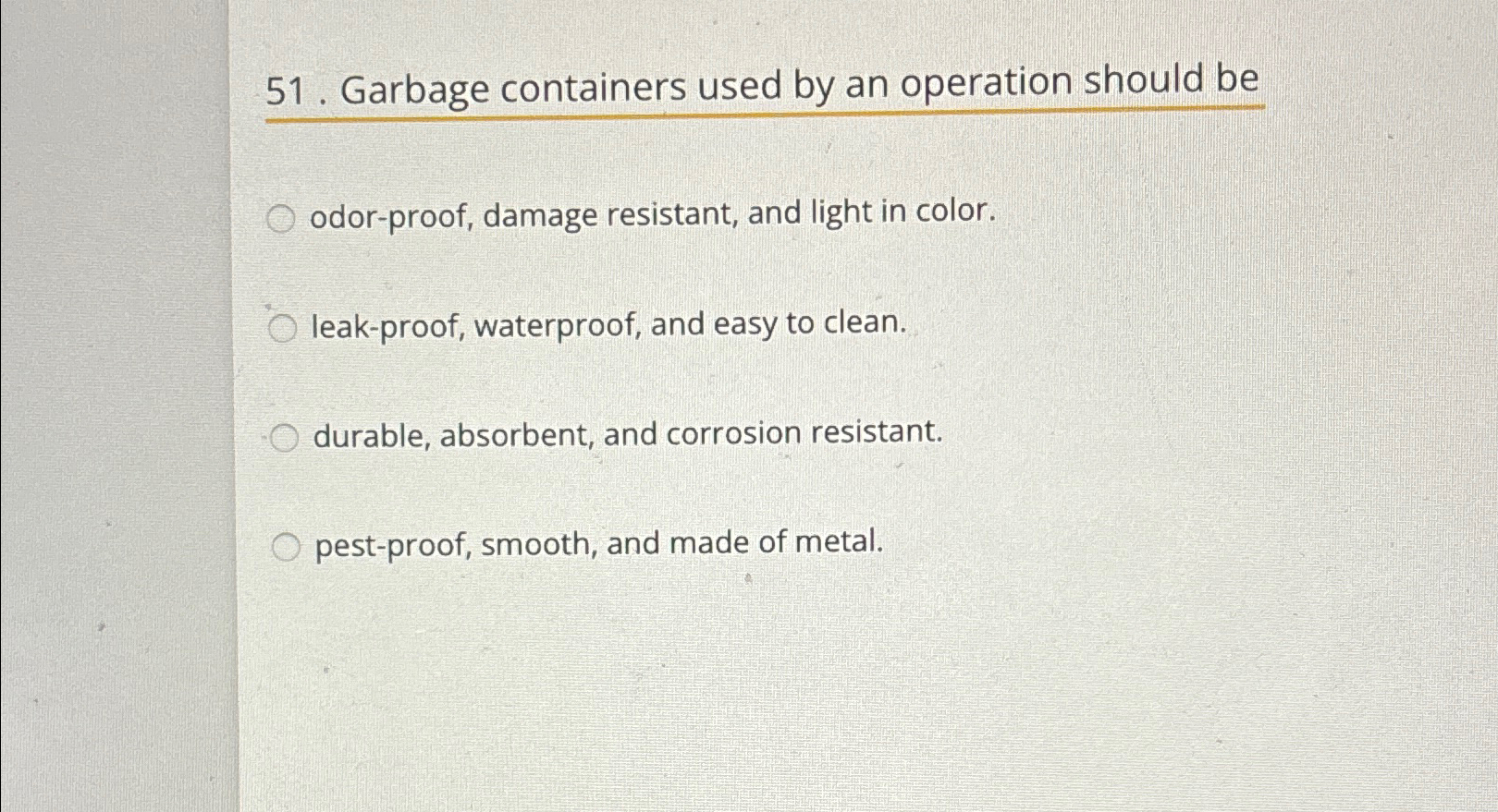 Solved Garbage containers used by an operation should | Chegg.com