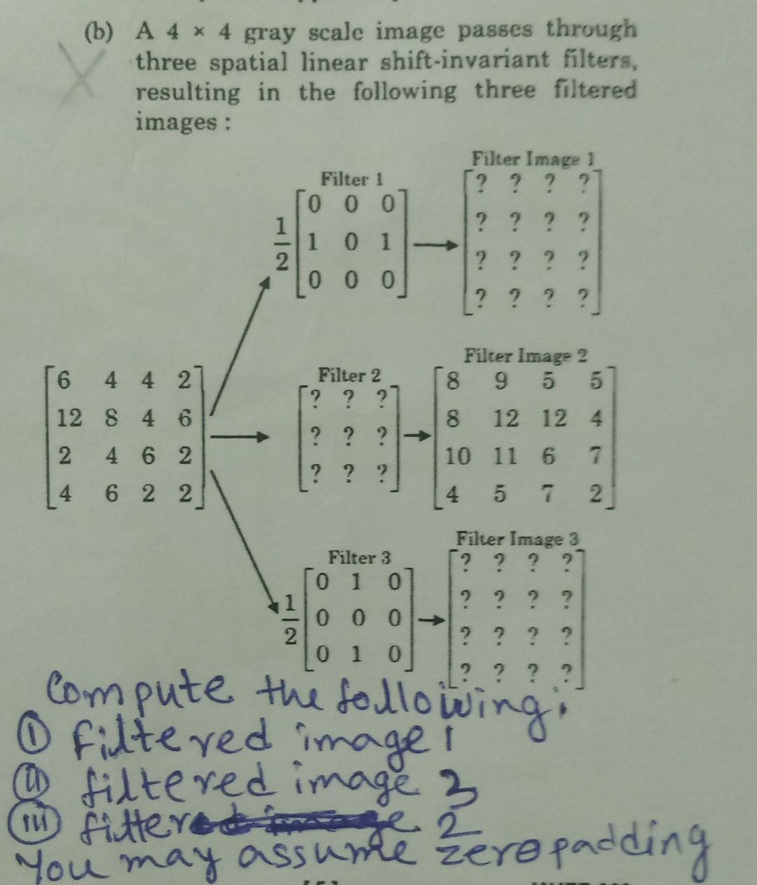 Solved (b) A 4×4 gray scale image passes through three | Chegg.com
