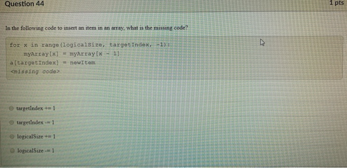 Solved Question 44 1 pts In the following code to insert an | Chegg.com