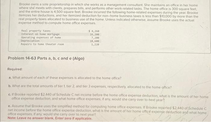 Brooke owns a sole proprietorship in which she works as a management consultant. She maintains an office in her home where sh