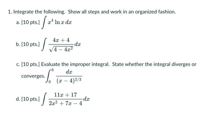 Solved 1. Integrate the following. Show all steps and work | Chegg.com