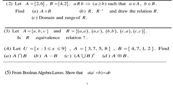 Solved (2) Let A = {2,6}, B = {4,2}. aRb = (a2b) such that a | Chegg.com